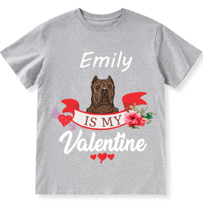 My Dog Is My Valentine Lover - Personalized Custom Unisex T-shirt