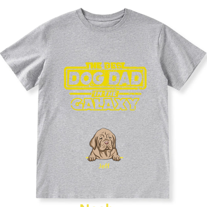 The Best Dog Dad In The Galaxy- Personalized Custom Unisex T-shirt