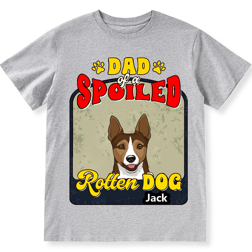 Spoiled Rotten Dog Named - Personalized Custom Unisex T-shirt