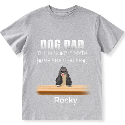 Dog Dad The Man The Myth The Snack Dealer - Personalized Custom Unisex T-shirt