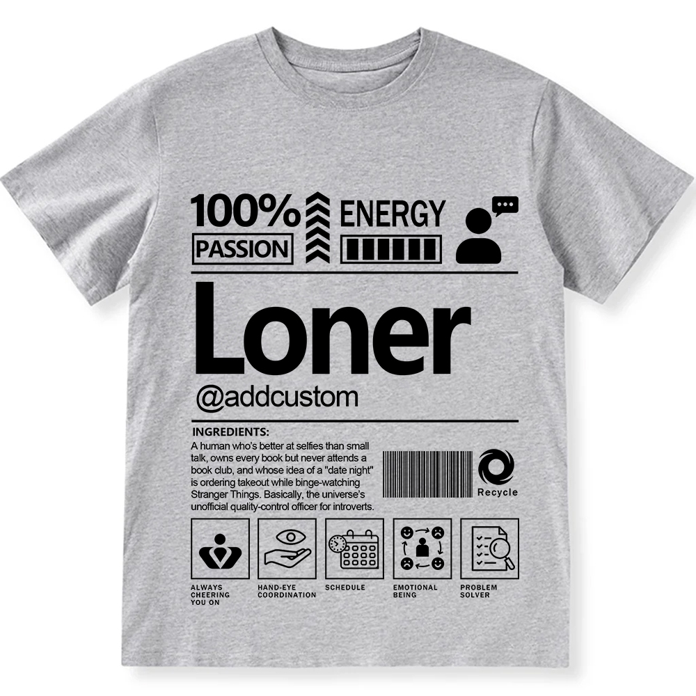 Addcustom Loner Personalized Custom Unisex Fit T-Shirt wearishow