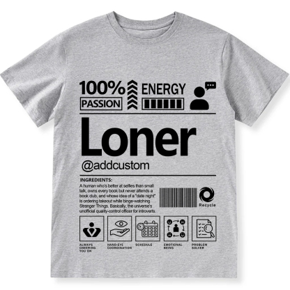 Addcustom Loner Personalized Custom Unisex Fit T-Shirt wearishow
