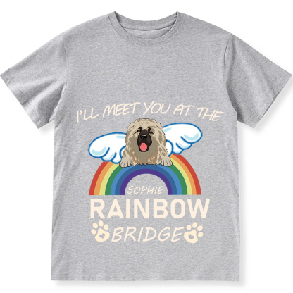 I'll Meet You At The Rainbow Bridge   - Personalized Custom Unisex T-shirt