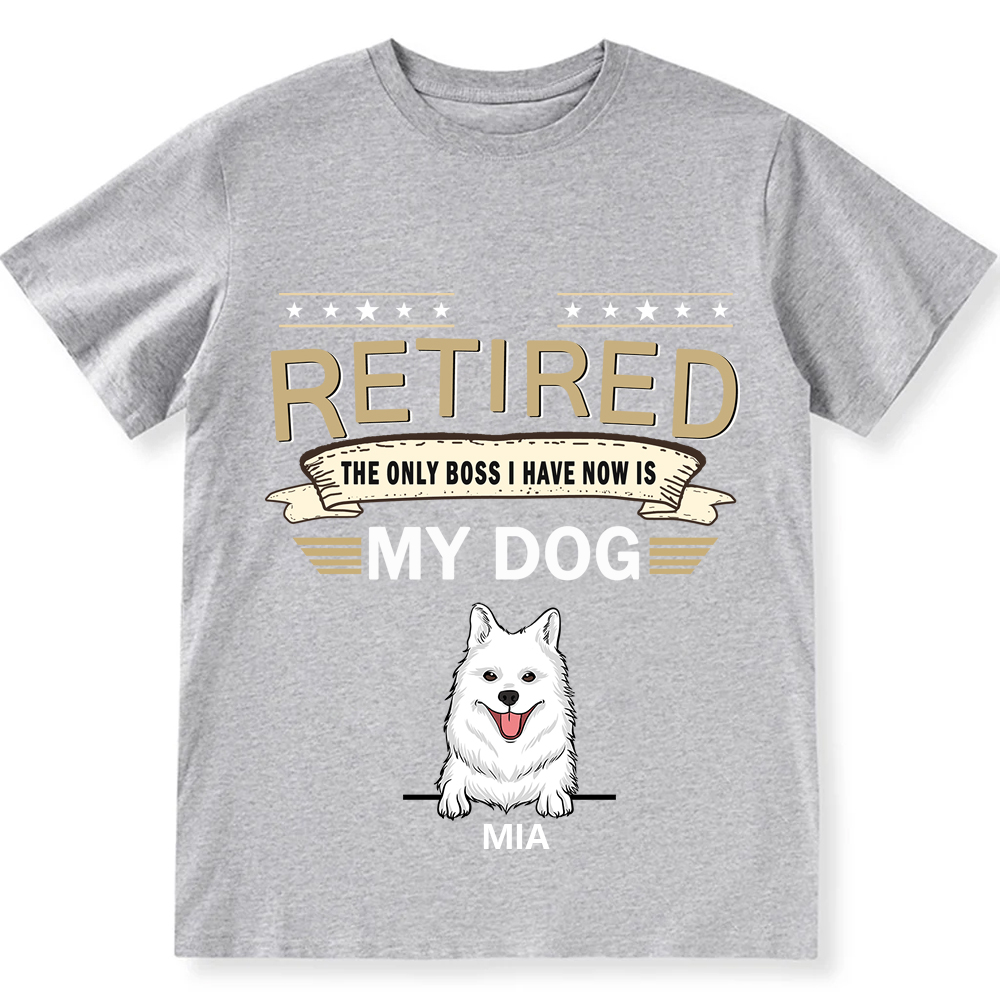 The Only Boss I Have - Personalized Custom Unisex T-shirt
