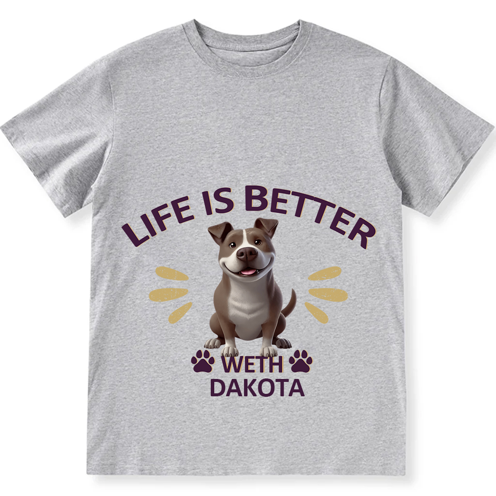 Better Life With My Dog- Personalized Custom Unisex Fit Cotton T-Shirt wearishow