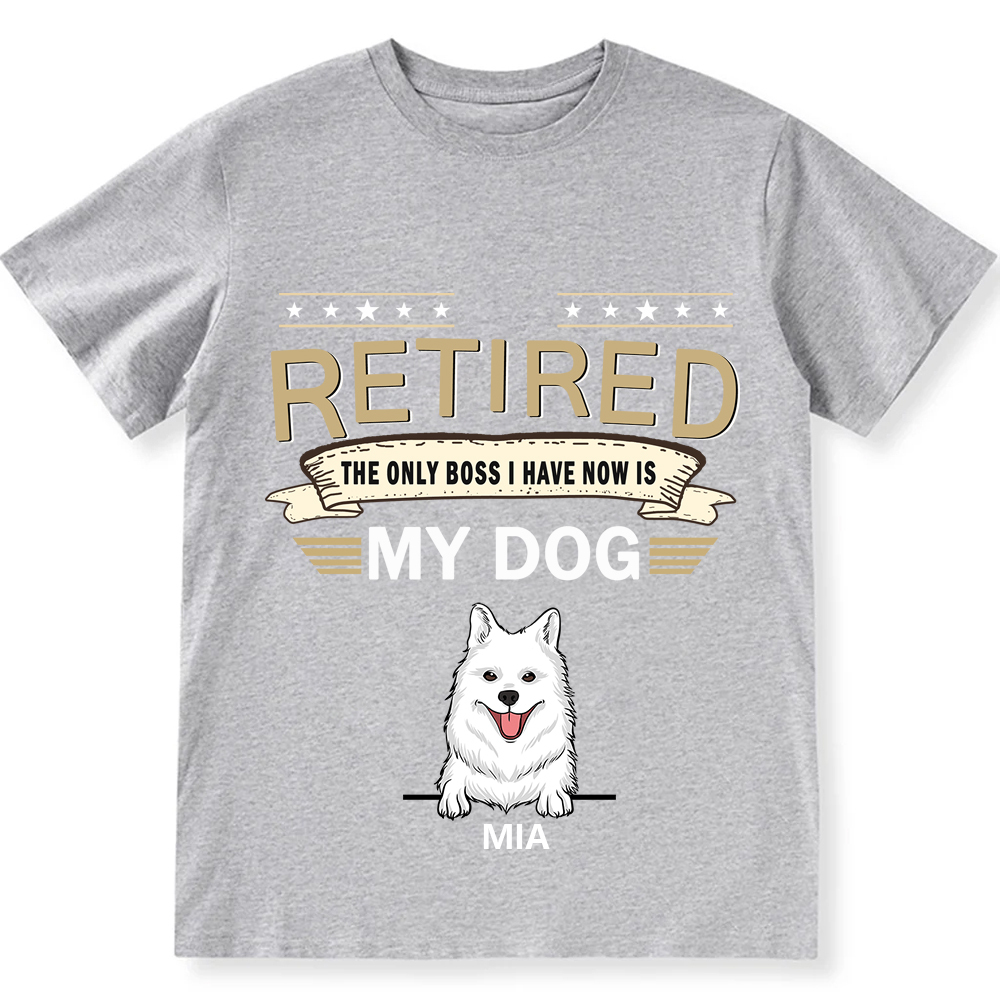 The Only Boss I Have - Personalized Custom Unisex T-shirt