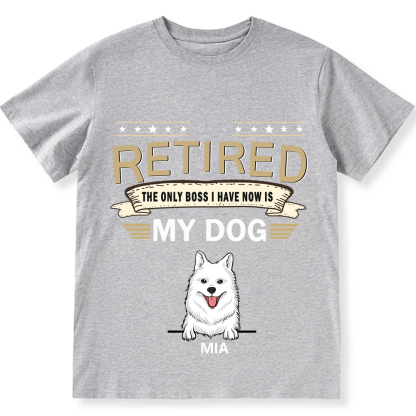 The Only Boss I Have - Personalized Custom Unisex T-shirt