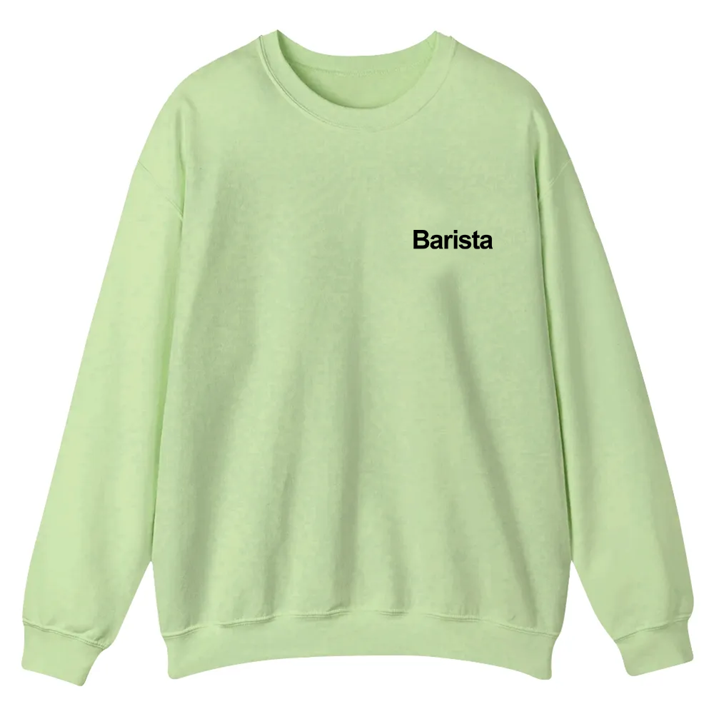 Barista Casual Crewneck Sweatshirt wearishow