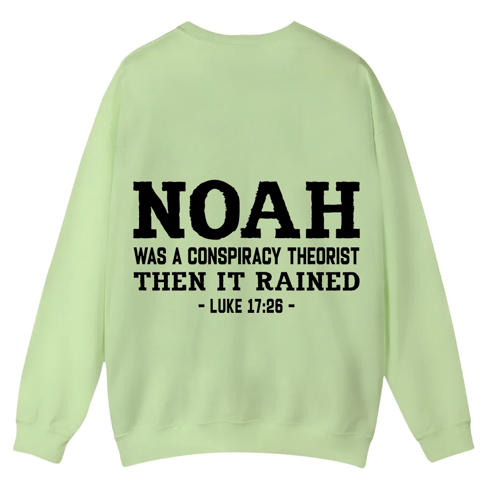 Noah Was a Conspiracy Theorist Casual Crewneck Sweatshirt wearishow