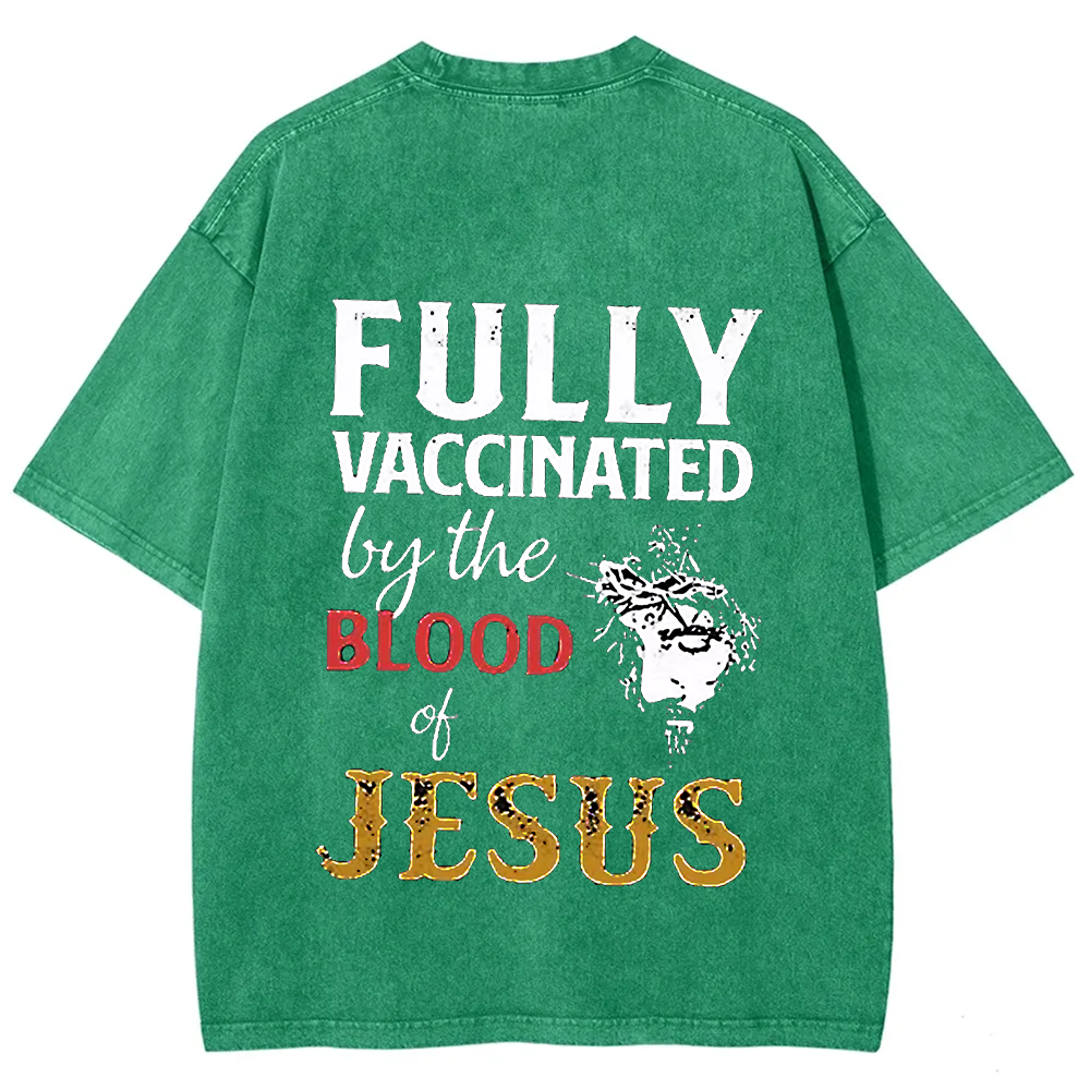 Fully Vaccinated By The Blood Of Jesus Unisex Fit Washed T-Shirt