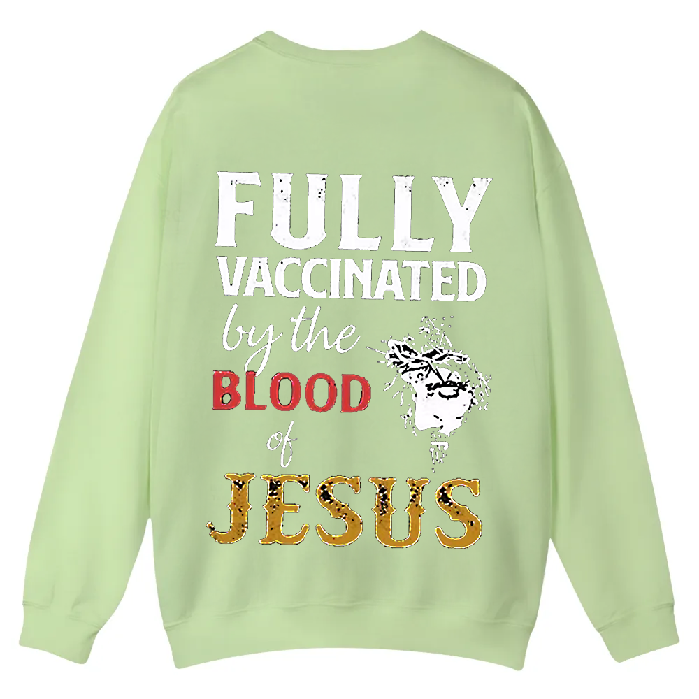 Fully Vaccinated By The Blood Of Jesus Casual Crewneck Sweatshirt wearishow