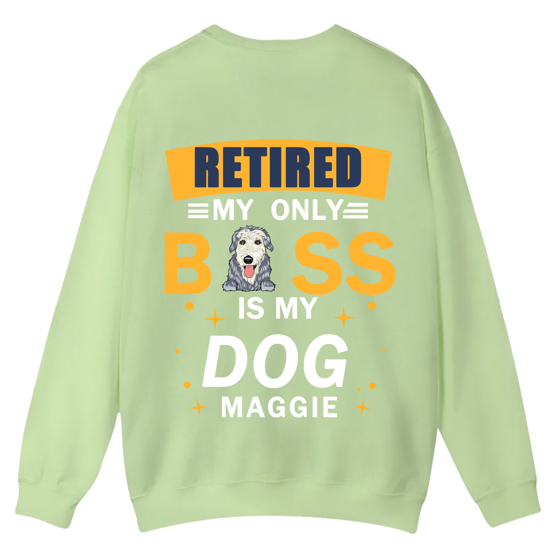Retired My Only Boss Is My Dog - Personalized Custom Unisex Casual Crewneck Sweatshirt