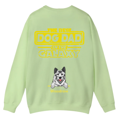 The Best Dog Dad In The Galaxy - Personalized Custom Unisex Casual Crewneck Sweatshirt
