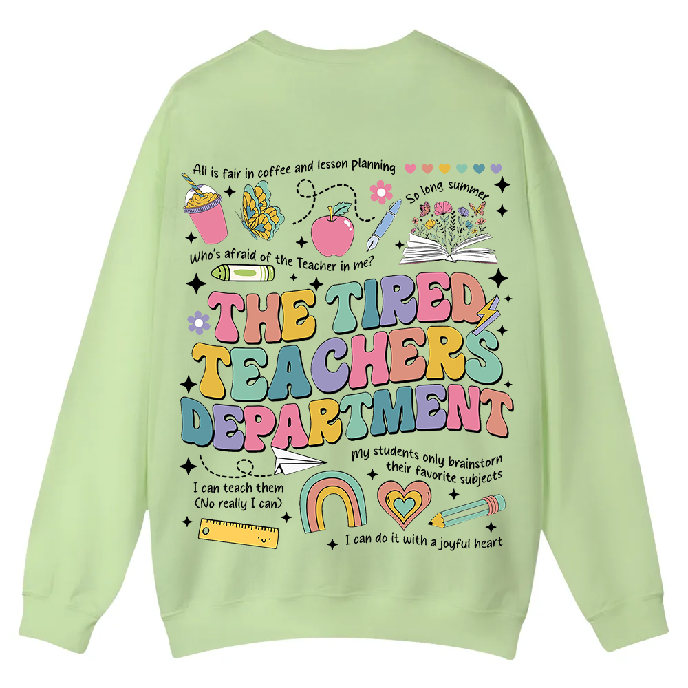 Tired Teachers Department Casual Crewneck Sweatshirt wearishow