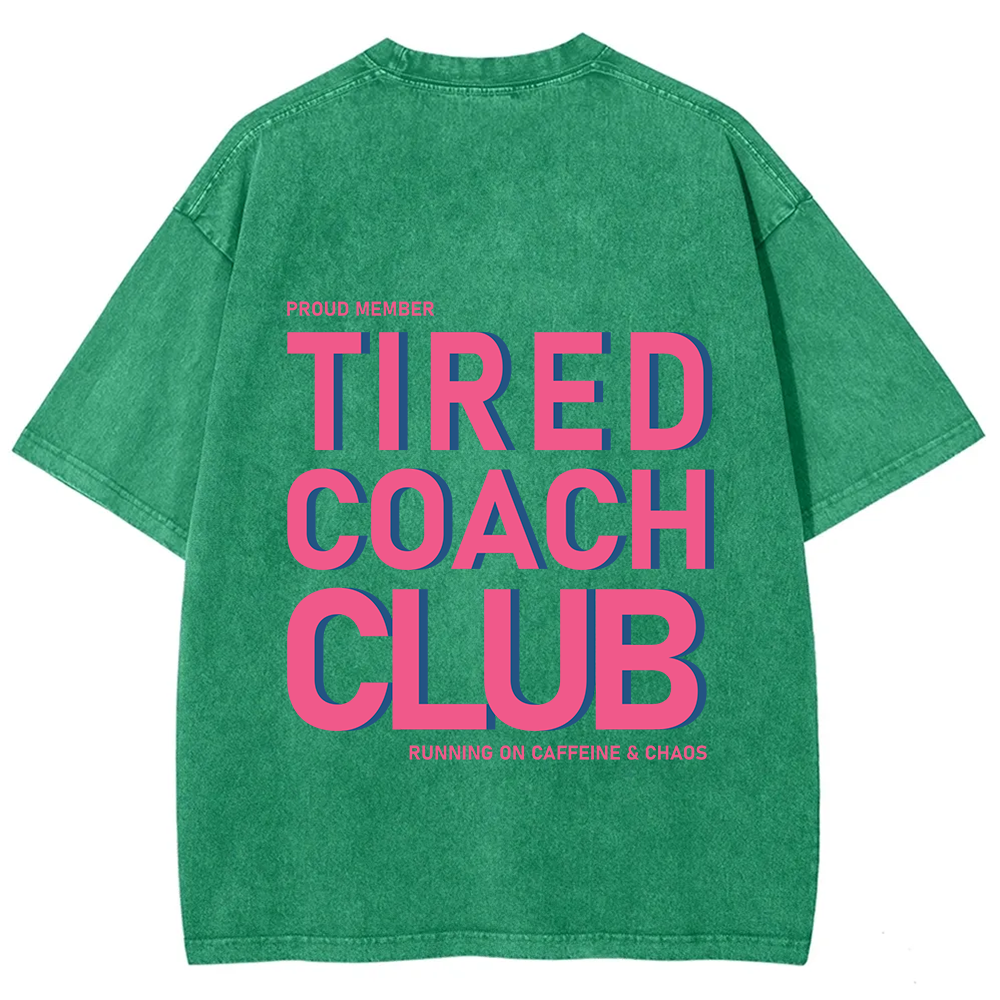 Tired Coach Club Unisex Fit Washed T-Shirt