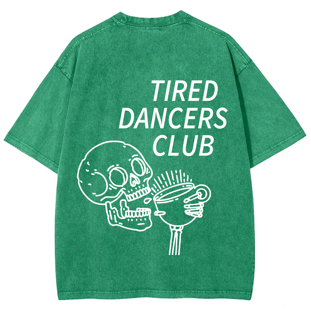 Tired Dancers Club Unisex Fit Washed T-Shirt?