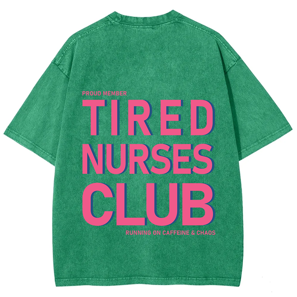Tired Nurses Club Unisex Fit Washed T-Shirt
