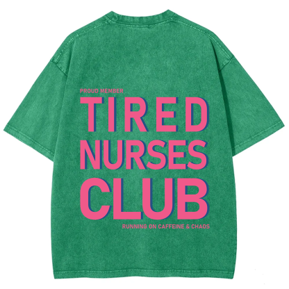 Tired Nurses Club Unisex Fit Washed T-Shirt