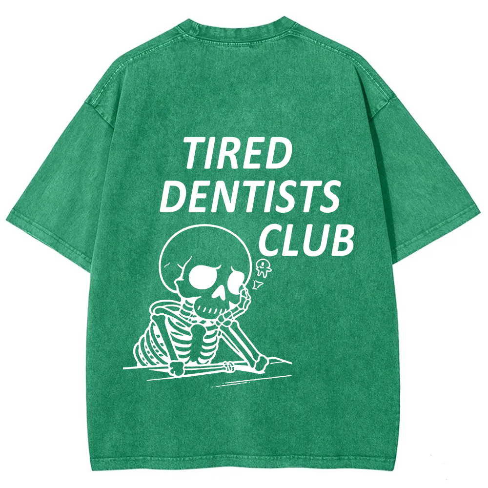 Tired Dentists Club Unisex Fit Washed T-Shirt