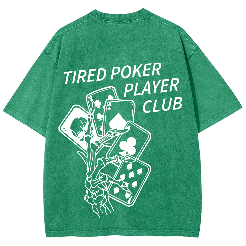 Tired Poker Player Club Unisex Fit Washed T-Shirt