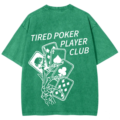 Tired Poker Player Club Unisex Fit Washed T-Shirt