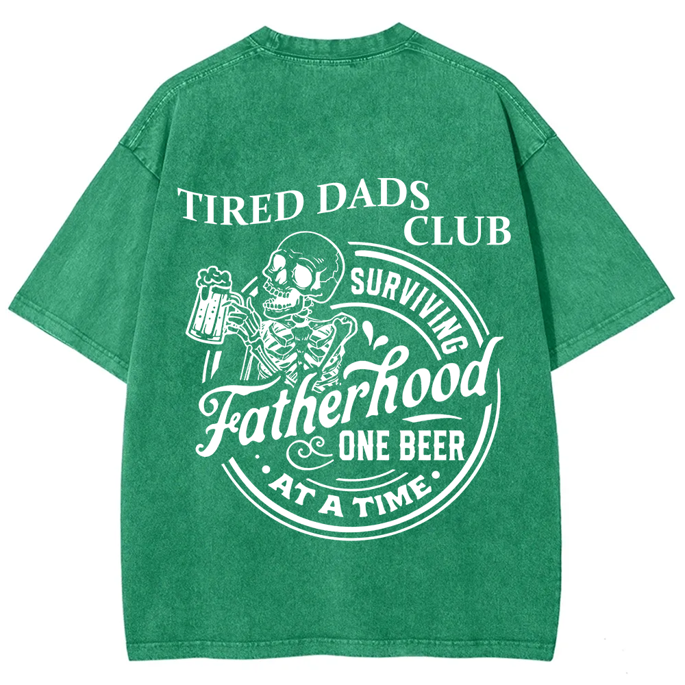 Tired Dads Club Surviving Fatherhood One Beer at a Time Unisex Fit Washed T-Shirt