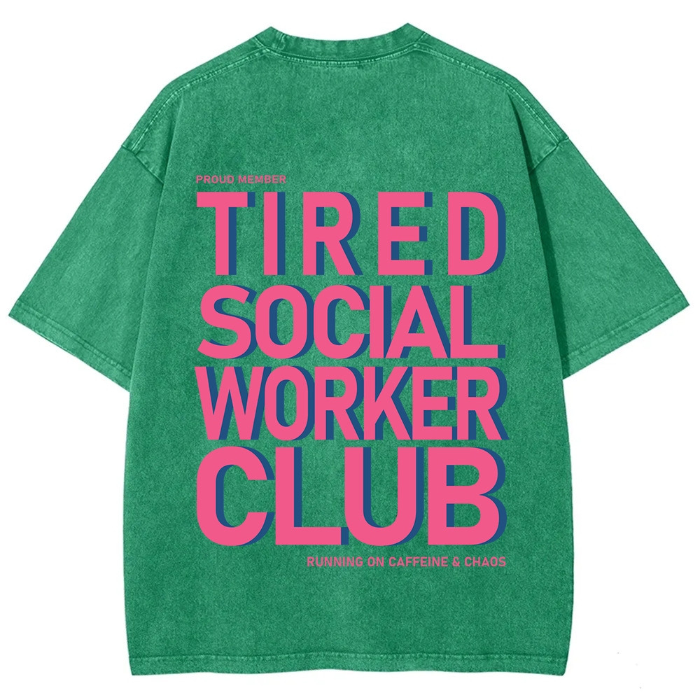 Tired Social Worker Club Unisex Fit Washed T-Shirt