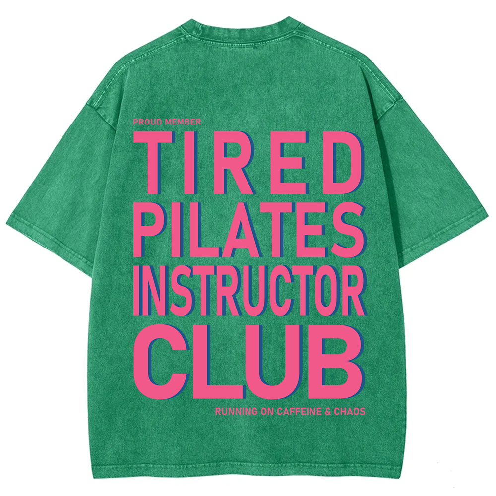 Tired Pilates Instructor Club Unisex Fit Washed T-Shirt?
