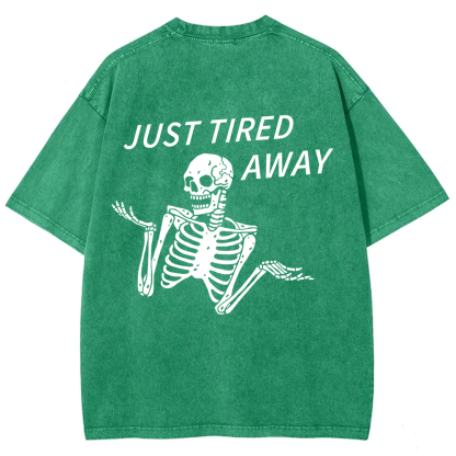 Just Tired Away Unisex Fit Washed T-Shirt?