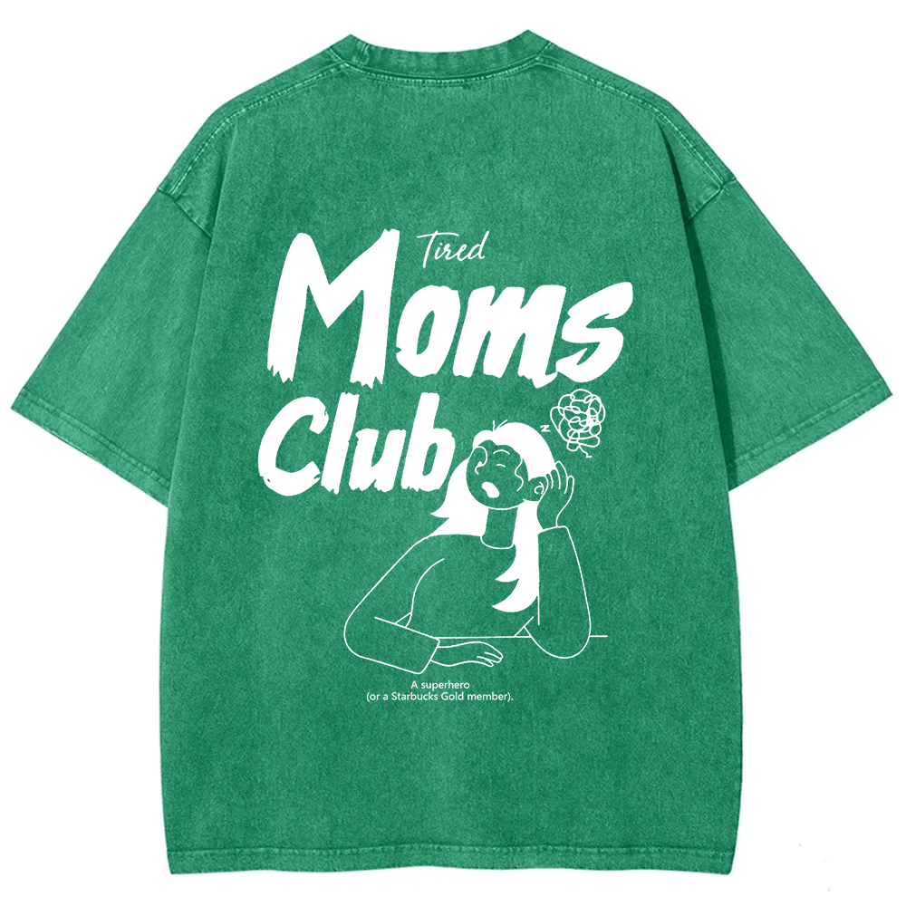 Tired Moms Club Unisex Fit Washed T-Shirt