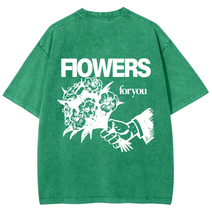 Flowers For You Unisex Fit Washed T-Shirt?