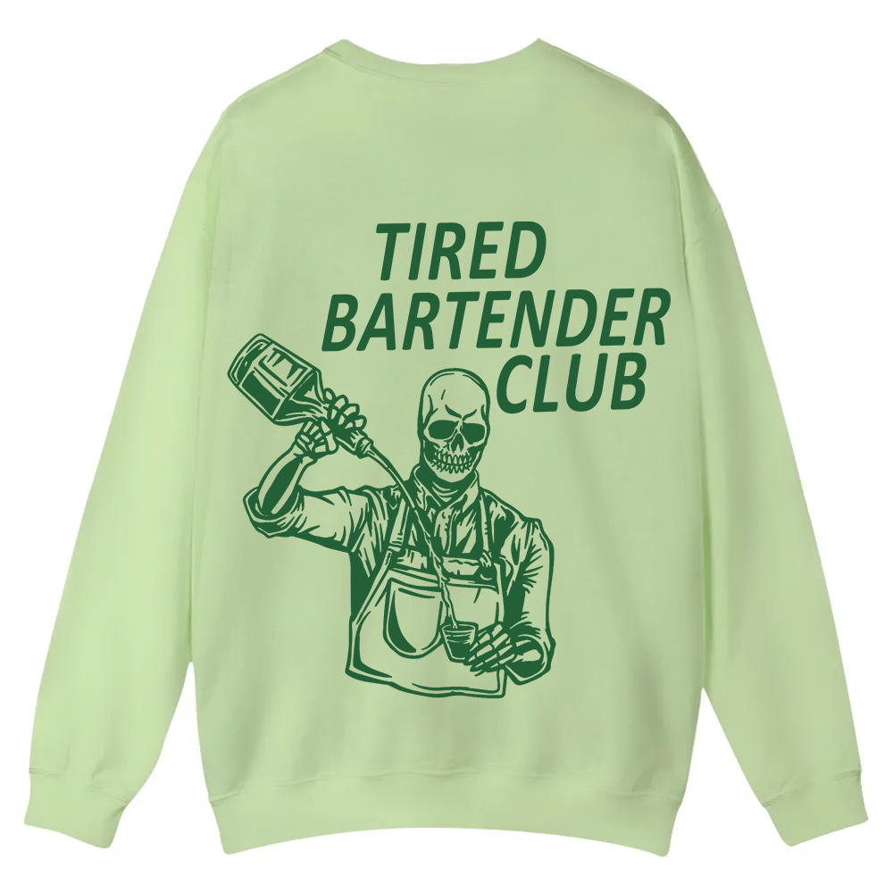 Tired Bartender Club Unisex Fit  Casual Crewneck Sweatshirt wearishow