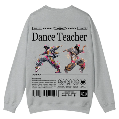 Dance Teacher Casual Crewneck Sweatshirt wearishow