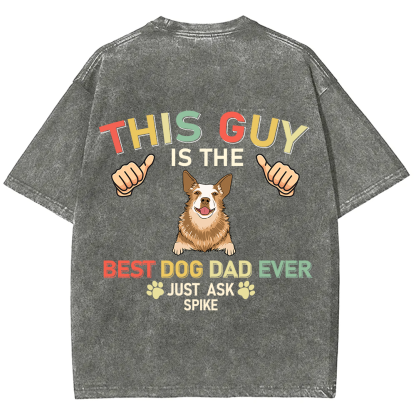 This Guy Is The Best Dog Dad Ever - Personalized Custom Unisex Fit Washed T-Shirt wearishow