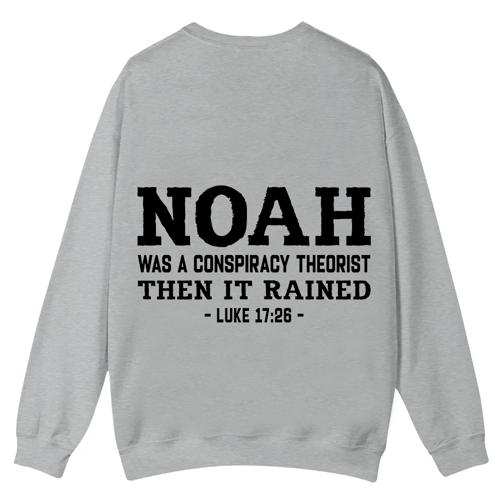 Noah Was a Conspiracy Theorist Casual Crewneck Sweatshirt wearishow