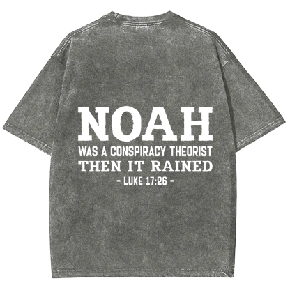 Noah Was a Conspiracy Theorist Unisex Fit Washed T-Shirt