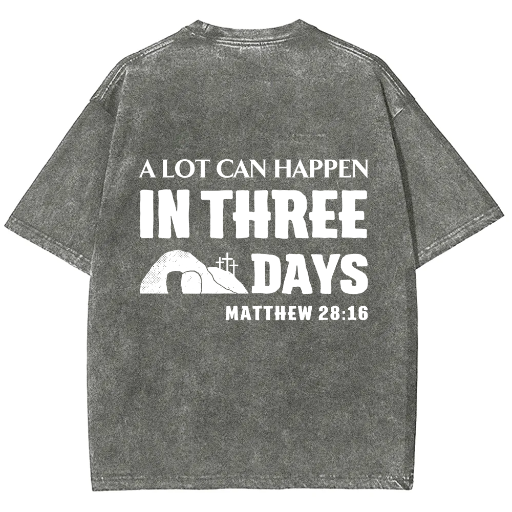 A Lot Can Happen in Three Days Unisex Fit Washed T-Shirt