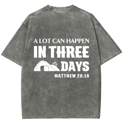 A Lot Can Happen in Three Days Unisex Fit Washed T-Shirt