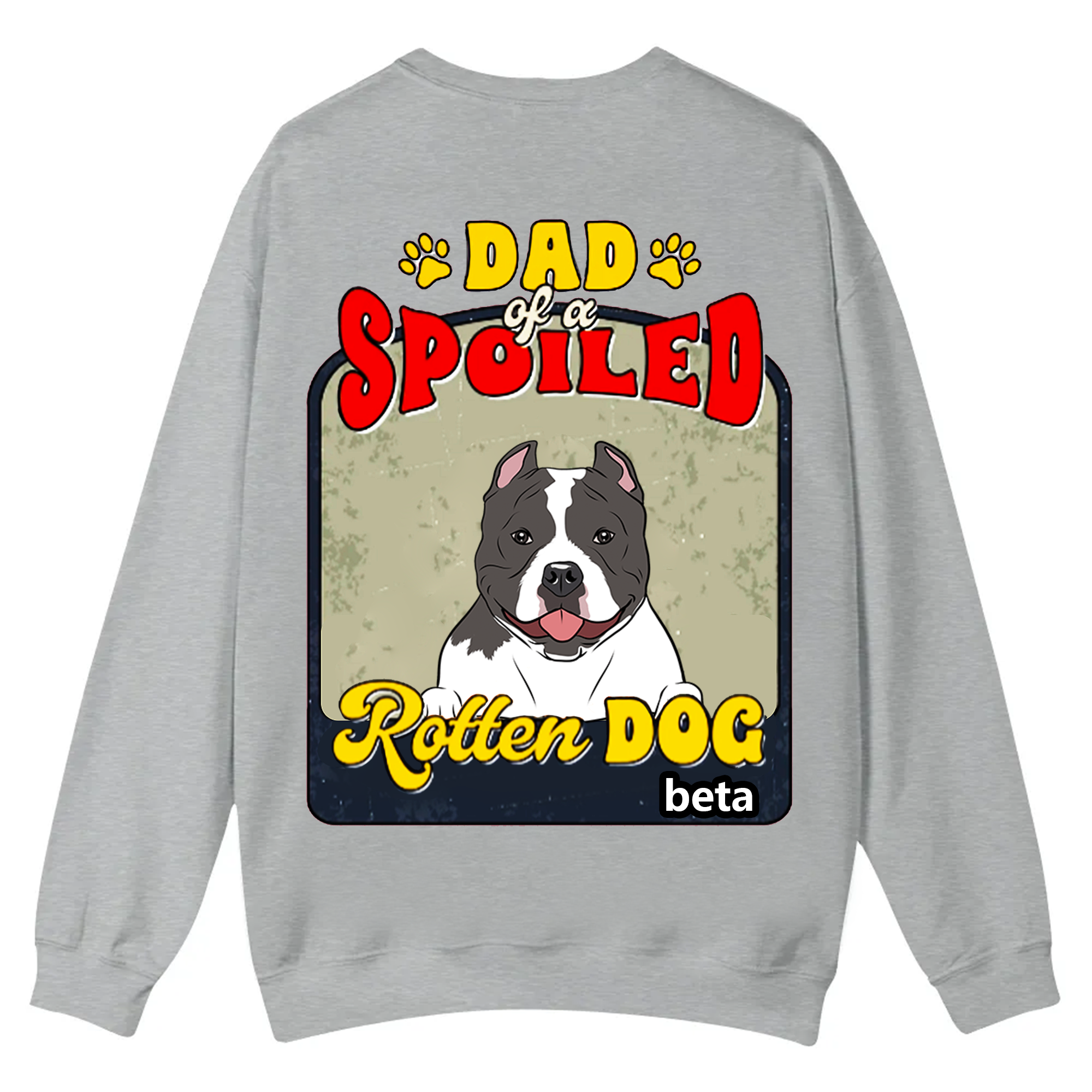 Spoiled Rotten Dog Named - Personalized Custom Unisex Casual Crewneck Sweatshirt