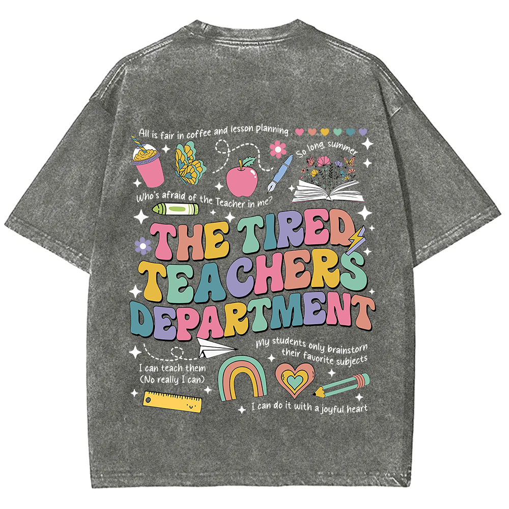 Tired Teachers Department Unisex Fit Washed T-Shirt