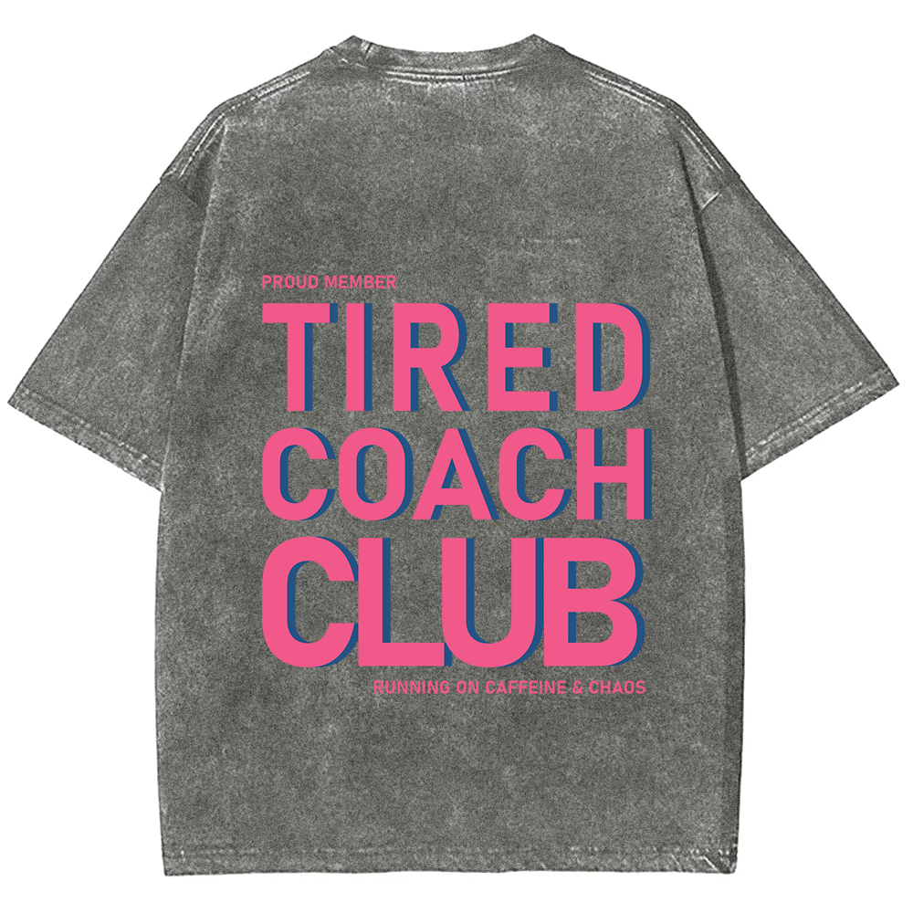 Tired Coach Club Unisex Fit Washed T-Shirt