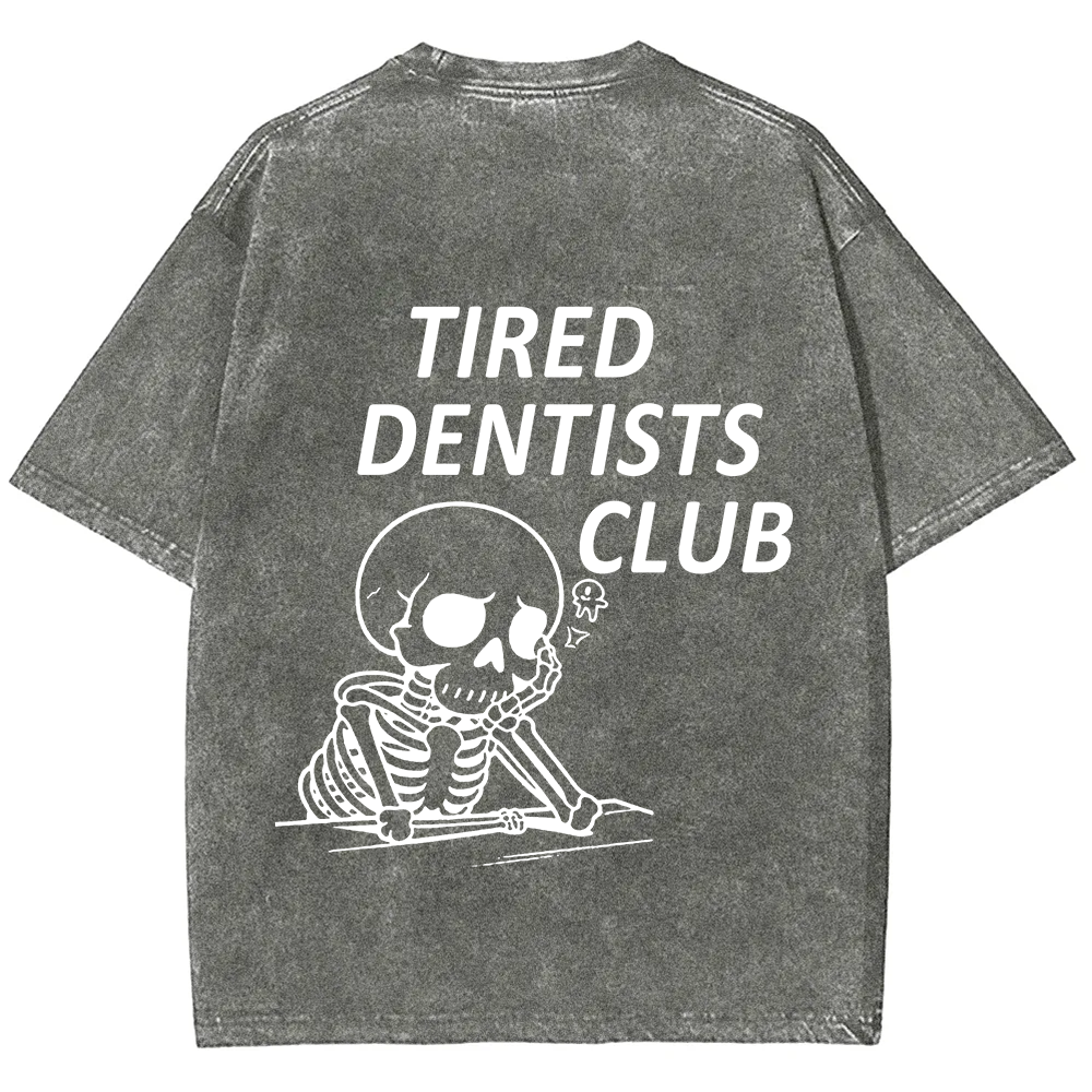 Tired Dentists Club Unisex Fit Washed T-Shirt