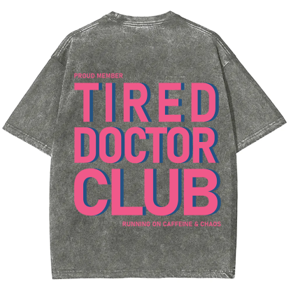 Tired Doctor Club Unisex Fit Washed T-Shirt