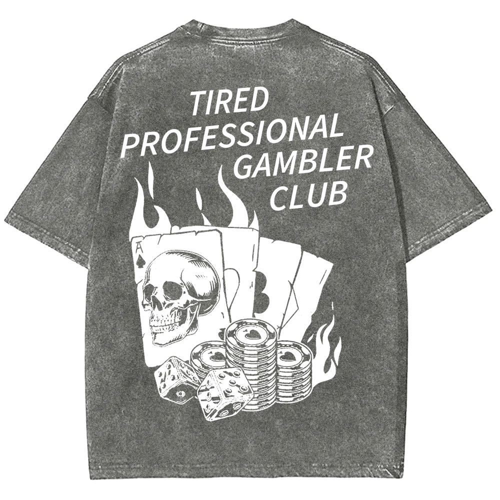 Tired Professional Gambler Club Unisex Fit Washed T-Shirt