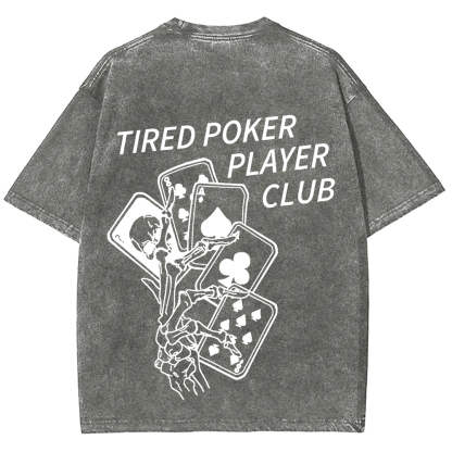 Tired Poker Player Club Unisex Fit Washed T-Shirt