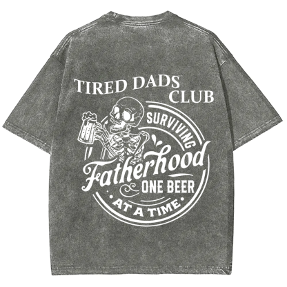 Tired Dads Club Surviving Fatherhood One Beer at a Time Unisex Fit Washed T-Shirt