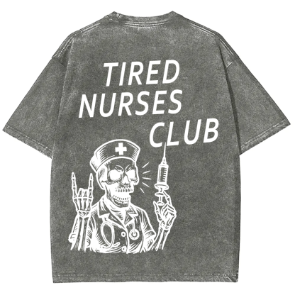 Tired Nurses Club Unisex Fit Washed T-Shirt