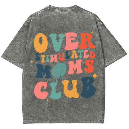 Overstimulated Moms Club Unisex Washed T-Shirt
