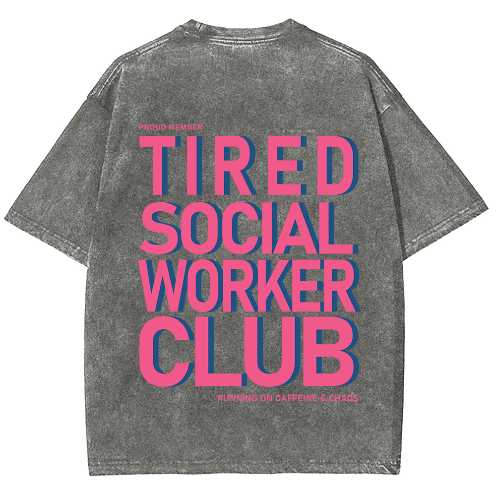 Tired Social Worker Club Unisex Fit Washed T-Shirt