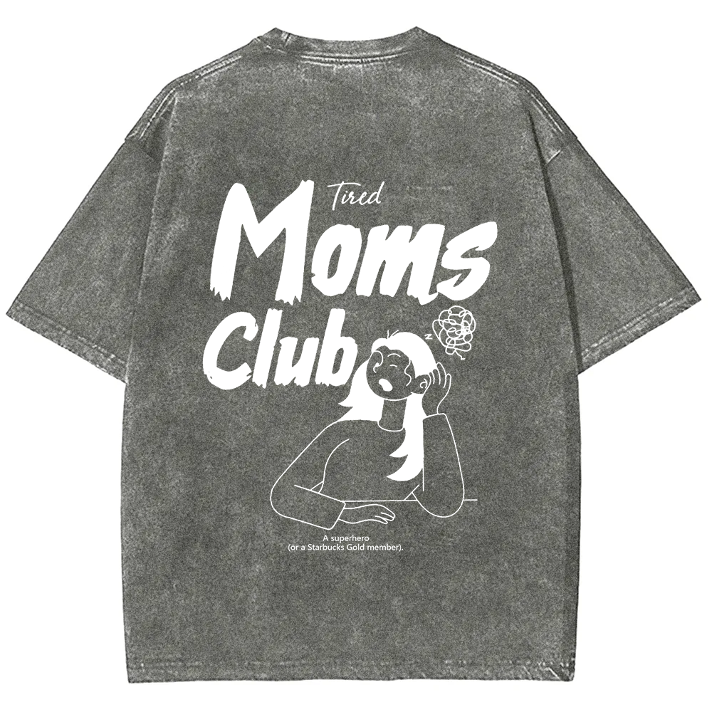 Tired Moms Club Unisex Fit Washed T-Shirt
